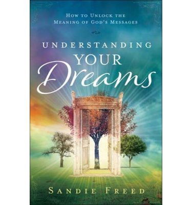 UNDERSTANDING YOUR DREAMS