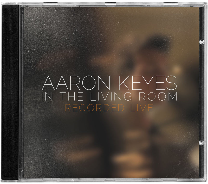 INTEGRITY CD-IN THE LIVING ROOM by Aaron Keyes
