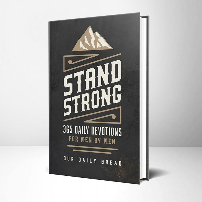 STAND STRONG: 365 Devotions for Men by Men: