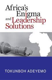 AFRICA'S ENIGMA AND LEADERSHIP