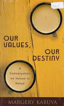OUR VALUES, OUR DESTINY