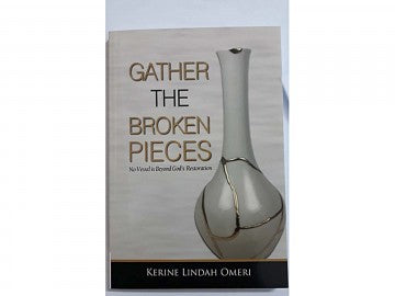 GATHER THE BROKEN PIECES