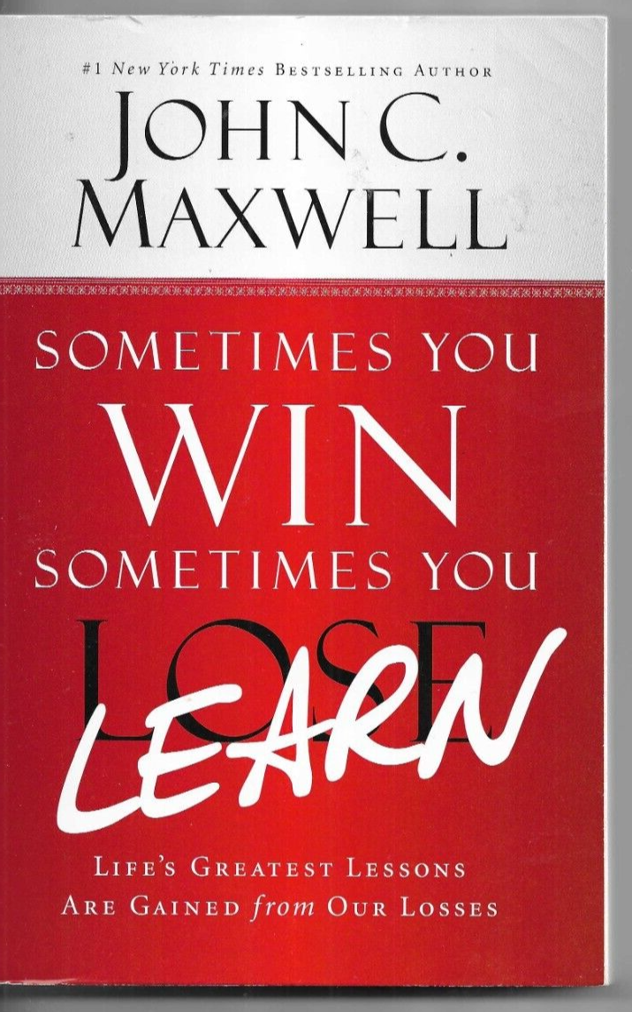 SOMETIMES YOU WIN--SOMETIMES YOU LEARN